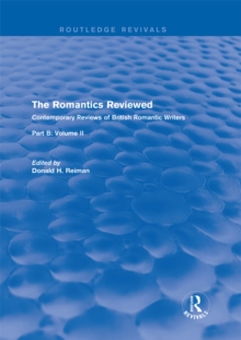 The Romantics Reviewed : Contemporary Reviews of British Romantic Writers. Part B: Byron and Regency Society poets - Volume II
