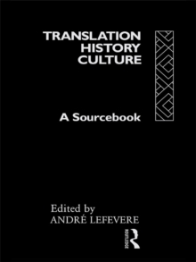 Translation/History/Culture : A Sourcebook