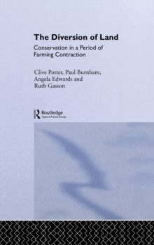 The Diversion of Land : Conservation in a Period of Farming Contraction