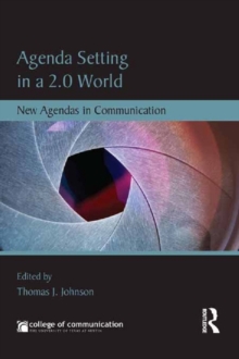Agenda Setting in a 2.0 World : New Agendas in Communication