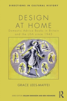 Design at Home : Domestic Advice Books in Britain and the USA since 1945