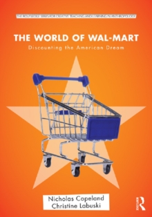 The World of Wal-Mart : Discounting the American Dream