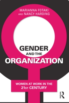 Gender And The Organization Women At Work In The 21st