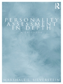 Personality Assessment in Depth : A Casebook