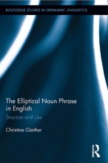 The Elliptical Noun Phrase in English : Structure and Use