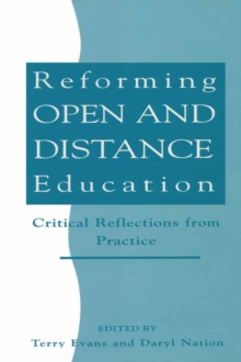 Reforming Open and Distance Education : Critical Reflections from Practice