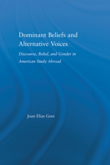 Dominant Beliefs and Alternative Voices : Discourse, Belief, and Gender in American Study