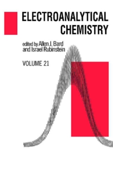Electroanalytical Chemistry : A Series Of Advances: Volume 21