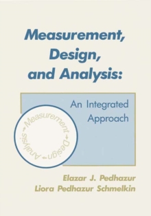 Measurement, Design, and Analysis : An Integrated Approach