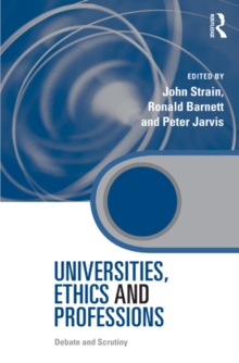 Universities, Ethics and Professions : Debate and Scrutiny