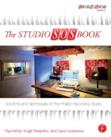 The Studio SOS Book : Solutions and Techniques for the Project Recording Studio