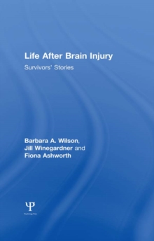 Life After Brain Injury : Survivors' Stories