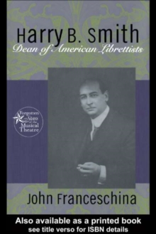 Harry B. Smith : Dean of American Librettists