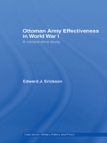 Ottoman Army Effectiveness in World War I : A Comparative Study