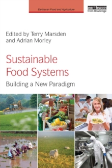 Sustainable Food Systems : Building a New Paradigm