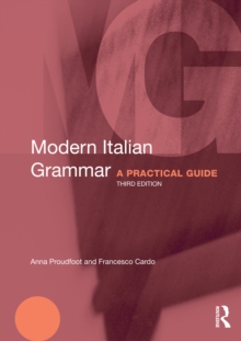 Modern Italian Grammar : A Practical Guide