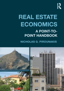 Real Estate Economics : A Point-to-Point Handbook