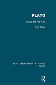 Plato: The Man and His Work (RLE: Plato)