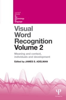 Visual Word Recognition Volume 2 : Meaning and Context, Individuals and Development