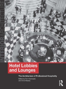 Hotel Lobbies and Lounges : The Architecture of Professional Hospitality