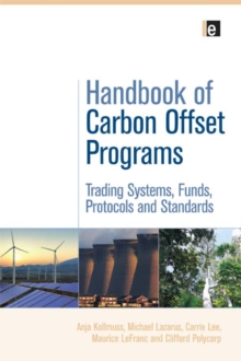 Handbook of Carbon Offset Programs : Trading Systems, Funds, Protocols and Standards