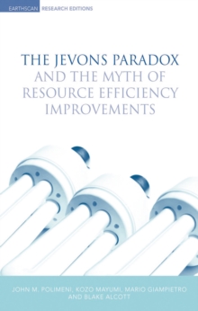 The Jevons Paradox and the Myth of Resource Efficiency Improvements