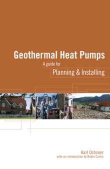 Geothermal Heat Pumps : A Guide for Planning and Installing