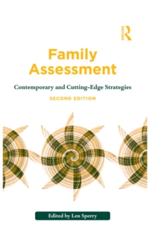 Family Assessment : Contemporary and Cutting-Edge Strategies