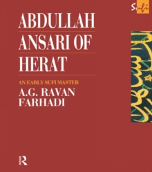 Abdullah Ansari of Herat (1006-1089 Ce) : An Early Sufi Master