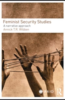 Feminist Security Studies : A Narrative Approach
