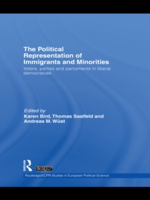 The Political Representation of Immigrants and Minorities : Voters, Parties and Parliaments in Liberal Democracies