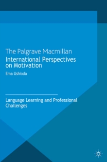 International Perspectives on Motivation : Language Learning and Professional Challenges