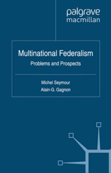 Multinational Federalism : Problems and Prospects