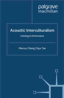 Acoustic Interculturalism : Listening to Performance