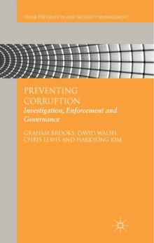 Preventing Corruption : Investigation, Enforcement and Governance
