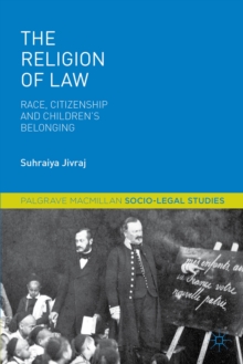 The Religion of Law : Race, Citizenship and Children's Belonging
