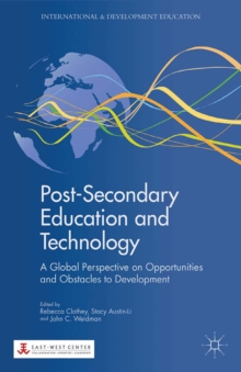 Post-Secondary Education and Technology : A Global Perspective on Opportunities and Obstacles to Development