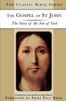 The Gospel of St. John : The Story of the Son of God