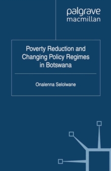 Poverty Reduction and Changing Policy Regimes in Botswana