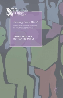 Reading Across Worlds : Transnational Book Groups and the Reception of Difference