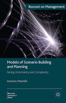 Models of Scenario Building and Planning : Facing Uncertainty and Complexity