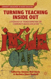 Turning Teaching Inside Out : A Pedagogy of Transformation for Community-Based Education