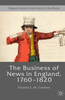 The Business of News in England, 1760-1820