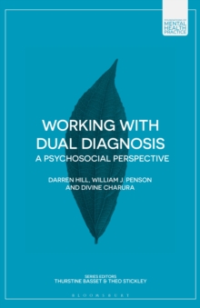 Working with Dual Diagnosis : A Psychosocial Perspective