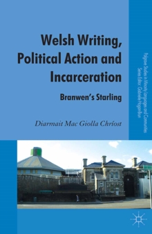 Welsh Writing, Political Action and Incarceration : Branwen's Starling