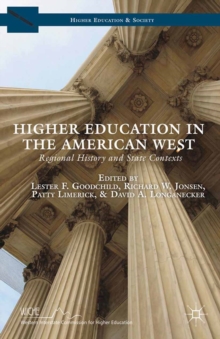 Higher Education in the American West : Regional History and State Contexts