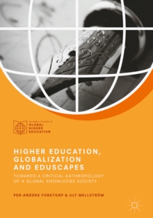 Higher Education, Globalization and Eduscapes : Towards a Critical Anthropology of a Global Knowledge Society