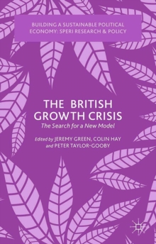 The British Growth Crisis : The Search for a New Model
