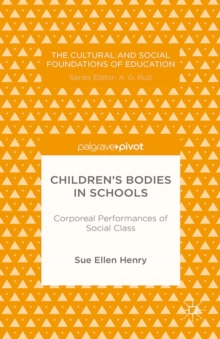 Children's Bodies in Schools: Corporeal Performances of Social Class