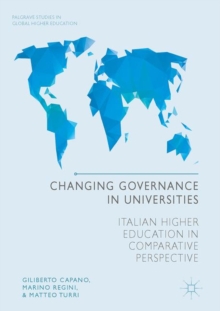Changing Governance in Universities : Italian Higher Education in Comparative Perspective